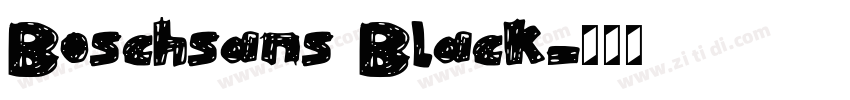 Boschsans Black字体转换